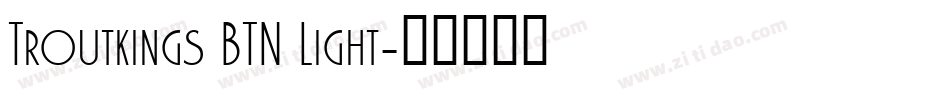 Troutkings BTN Light字体转换